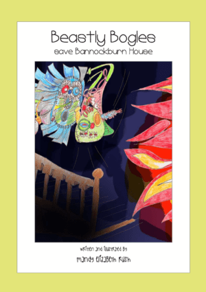 The cover of the book "Beastly Bogles of Bannockburn House" by Mandy Elizabeth Rush. The illustration features two colourful, whimsical ghost-like creatures with playful expressions and detailed patterns, floating near a wooden staircase. A bright red and yellow flame is visible in the background, suggesting a fire. The title is written in a child-friendly, quirky font at the top, and the author's name appears at the bottom. The background is a dark, moody blue, creating a contrast with the vibrant characters and flame.